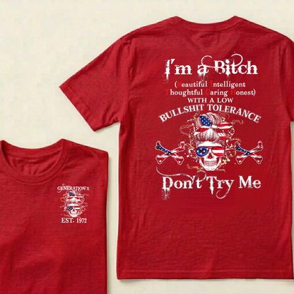 Custom Your Year Generation X I'm A Bitch Don't Try Me T-Shirt