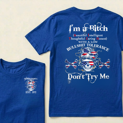 Custom Your Year Generation X I'm A Bitch Don't Try Me T-Shirt
