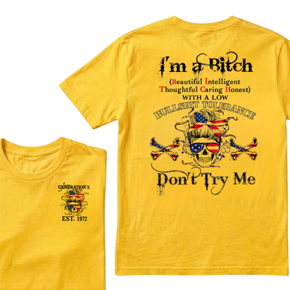 Custom Your Year Generation X I'm A Bitch Don't Try Me T-Shirt