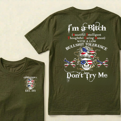 Custom Your Year Generation X I'm A Bitch Don't Try Me T-Shirt